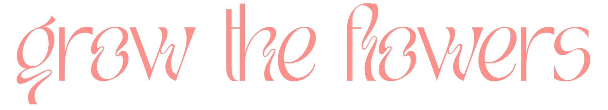 Grow the Flowers Store